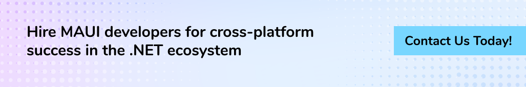 Hire MAUI developers for cross-platform success in the .NET ecosystem.png